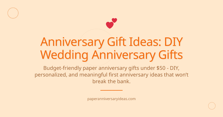 Cover image for Anniversary Gift Ideas: DIY Wedding Anniversary Gifts
