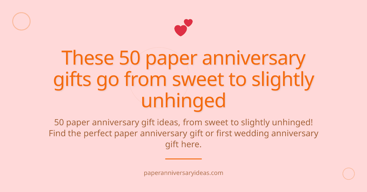 Cover image for These 50 paper anniversary gifts go from sweet to slightly unhinged