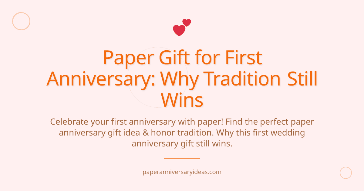 Cover image for Paper Gift for First Anniversary: Why Tradition Still Wins