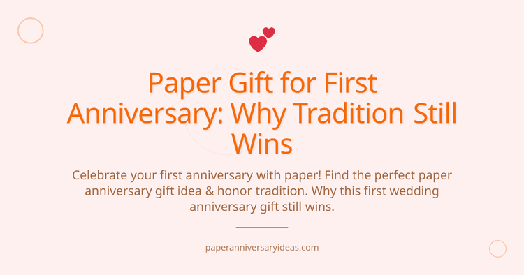 Cover image for Paper Gift for First Anniversary: Why Tradition Still Wins
